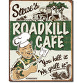 Nostalgia Signs Steve's Roadkill Café Metal Sign Reproduction 32cm x 41cm