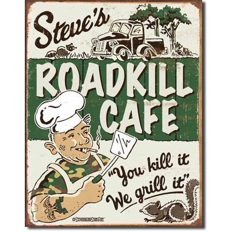 Nostalgia Signs Steve's Roadkill Café Metal Sign Reproduction 32cm x 41cm