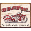 Nostalgia Signs Old Indians Never Die Better Stories Metal Sign Reproduction