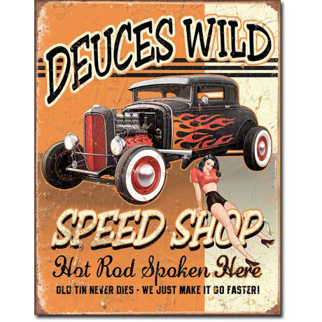 Nostalgia Signs Deuces Wild Speed Shop, Hot Rod Spoken Here. Metal Sign 32cm