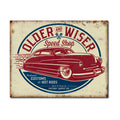 Nostalgia Signs Older + Wiser Speed Shop Hot Rods + Customs Metal Sign