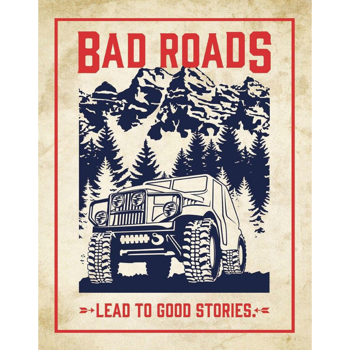 Nostalgia Signs Bad Roads Lead To Good Stories Metal Sign Reproduction 32cm